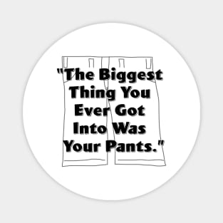 Your Pants Magnet